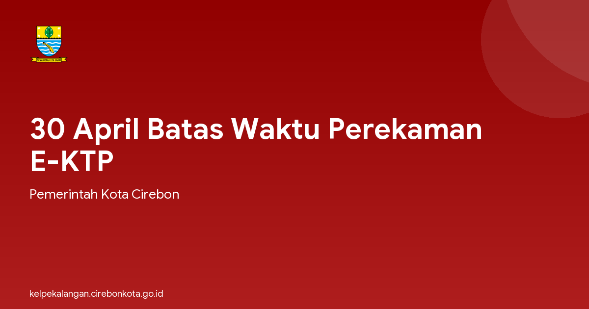 30 April Batas Waktu Perekaman E-KTP