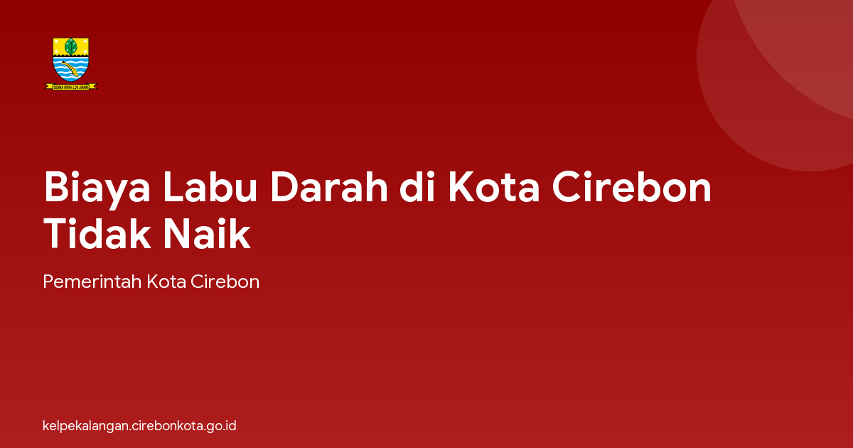 Biaya Labu Darah di Kota Cirebon Tidak Naik