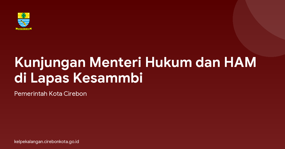 Kunjungan Menteri Hukum dan HAM di Lapas Kesammbi