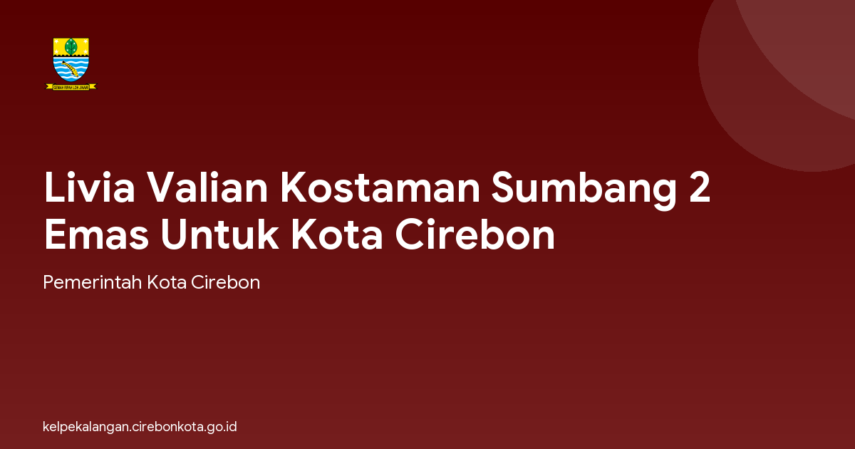 Livia Valian Kostaman Sumbang 2 Emas Untuk Kota Cirebon