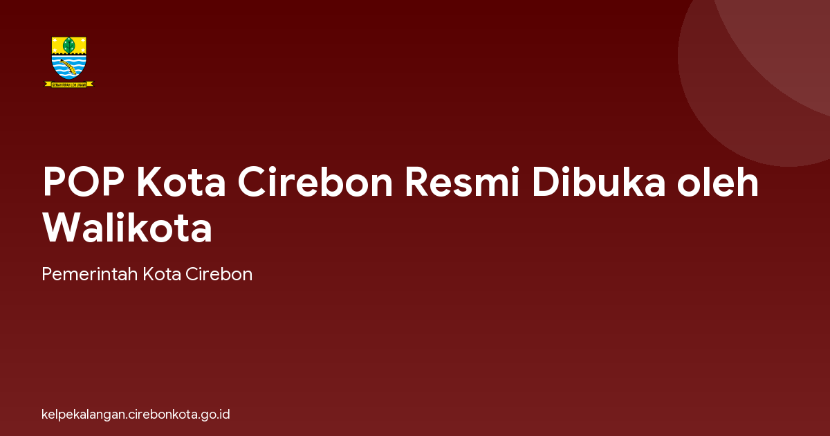 POP Kota Cirebon Resmi Dibuka oleh Walikota