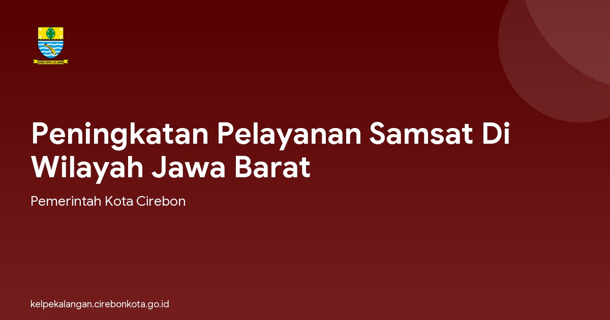 Peningkatan Pelayanan Samsat Di Wilayah Jawa Barat