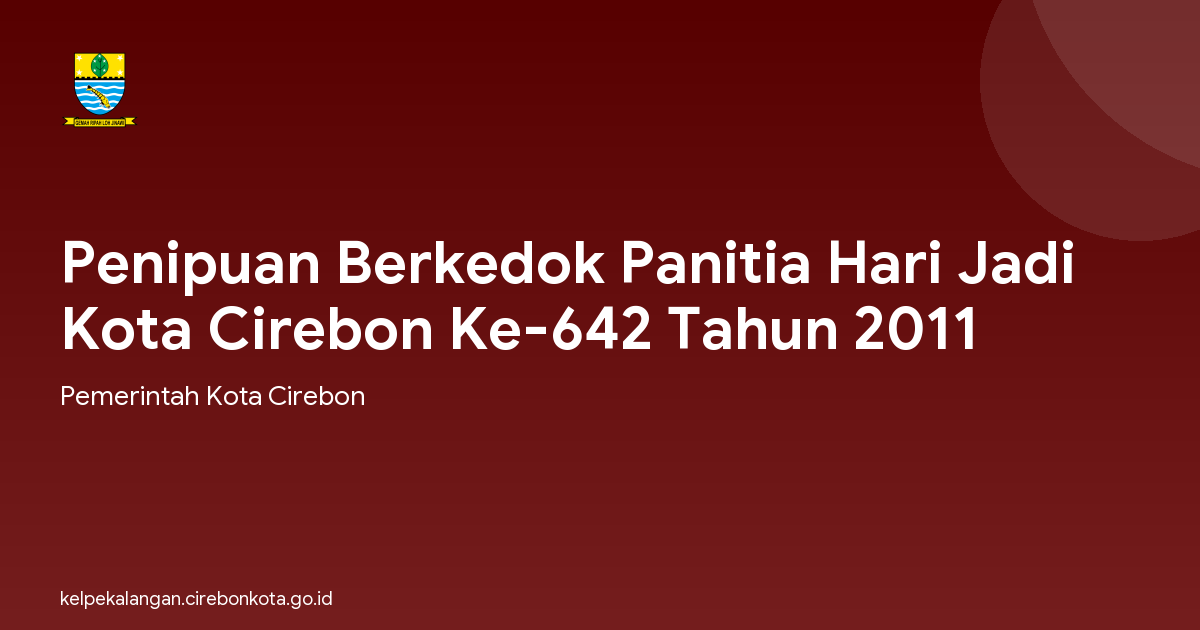 Penipuan Berkedok Panitia Hari Jadi Kota Cirebon Ke-642 Tahun 2011