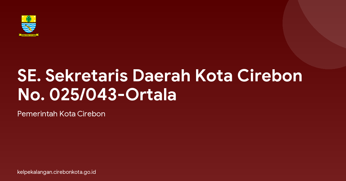 SE. Sekretaris Daerah Kota Cirebon No. 025/043-Ortala