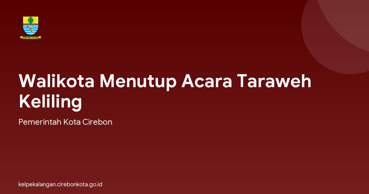 Walikota Menutup Acara Taraweh Keliling